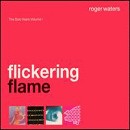 Roger Waters - Flickering Flame: The Solo Years, Vol. 1 - CD