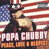 Popa Chubby - Peace Love & Respect - CD