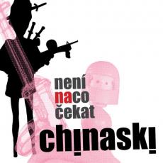 Chinaski - Není na co čekat - CD Chinaski - Není na co čekat - CD