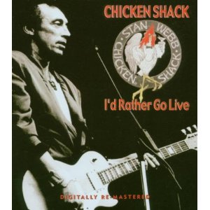 Chicken Shack - I'd Rather Go Live - CD