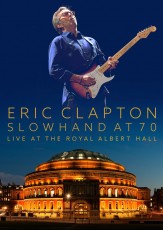 ERIC CLAPTON - SLOWHAND AT 70 / LIVE AT THE ROYAL ALBERT-DVD ERIC CLAPTON - SLOWHAND AT 70 / LIVE AT THE ROYAL ALBERT-DVD