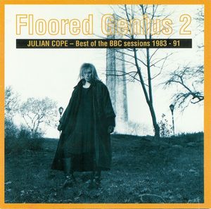 Julian Cope – Floored Genius 2 - Best Of The BBC Sessions - 2CD Julian Cope – Floored Genius 2 - Best Of The BBC Sessions - 2CD