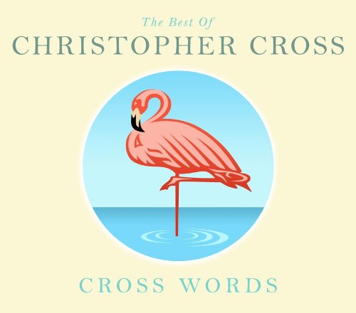 Christopher Cross - Cross Words:Best Of Christopher Cross - 2CD