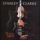 Stanley Clarke - Toys of Men - CD