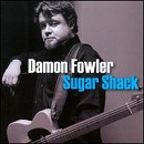 Damon Fowler - Sugar Shack - CD