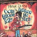 Frank Zappa - Does Humor Belong in Music? - CD
