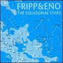 Fripp&Eno - Equatorial Stars - CD