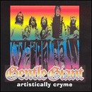 Gentle Giant - Artistically Cryme - 2CD
