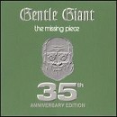 Gentle Giant - Missing Piece [35th Anniversary Edition] - CD