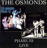 Osmonds - Phase iii / live - CD