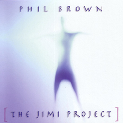 Phil Brown - The Jimi Project - CD