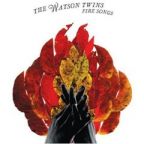 Watson Twins - Fire Songs - CD