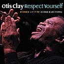 Otis Clay - Respect Yourself - CD Otis Clay - Respect Yourself - CD