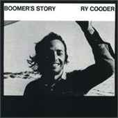 Ry Cooder - Boomer's Story - CD