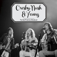 Crosby,Nash & Young - San Francisco Broadcast - CD