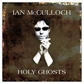 Ian McCulloch - Holy Ghosts - 2CD