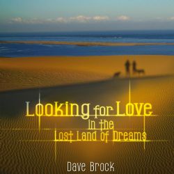 Dave Brock - Looking For Love In The Lost Land Of Dreams - CD