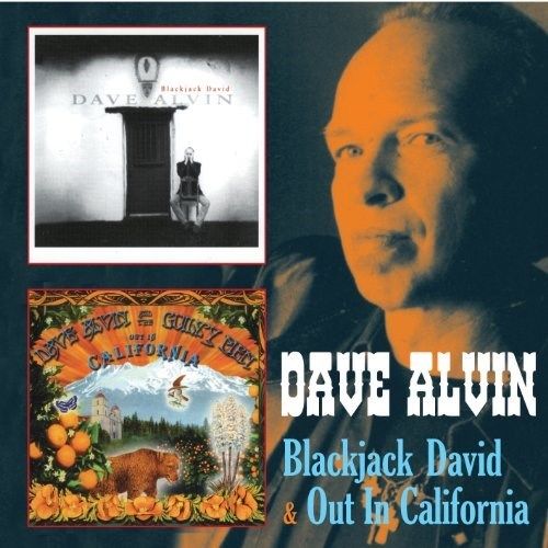 Dave Alvin - Blackjack David/Out in California - 2CD Dave Alvin - Blackjack David/Out in California - 2CD