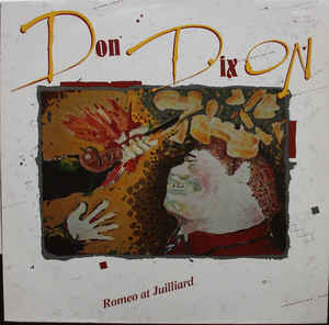 Don Dixon ‎– Romeo At Juilliard - LP bazar