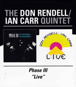 Don Rendell / Ian Carr Quintet – Phase III / Live - CD Don Rendell / Ian Carr Quintet – Phase III / Live - CD