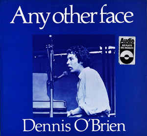 Dennis O'Brien ‎– Any Other Face - LP bazar