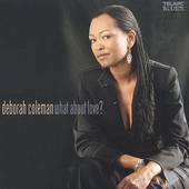 Deborah Coleman - What About Love? - CD