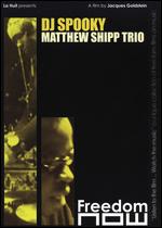 DJ Spooky/Matthew Shipp Trio - Freedom Now - DVD