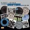 Drifters - First Loves - 2CD Drifters - First Loves - 2CD