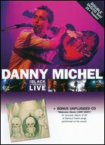 Danny Michel and the Black Tornados - Live - DVD+CD