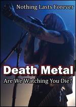 V/A - Death Metal: Are We Watching You Die? - DVD