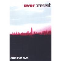 Everpresent - Archive - DVD