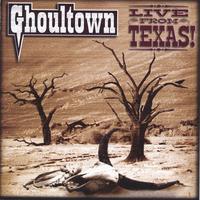 Ghoultown - Live From Texas - CD+DVD
