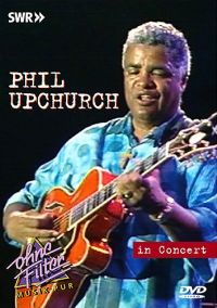 PHIL UPCHURCH - IN CONCERT - DVD
