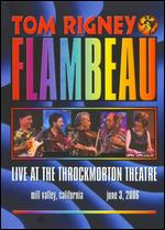 Tom Rigney and Flambeau - Live at the Throckmorton Theatre - DVD