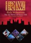 Rick Wakeman - Six Wives of HenryVIII-Live At Hampton Court- DVD