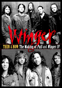 Winger - Then & Now: The Making Of Pull & Winger IV - DVD