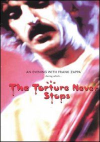 Frank Zappa - Torture Never Stops - DVD Frank Zappa - Torture Never Stops - DVD