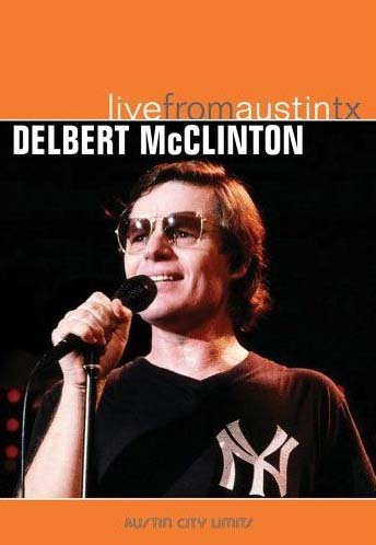 DELBERT MCCLINTON - LIVE FROM AUSTIN, TEXAS - DVD