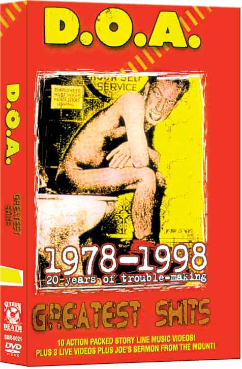 D.O.A. - GREATEST SHITS 1978-1998 - DVD D.O.A. - GREATEST SHITS 1978-1998 - DVD