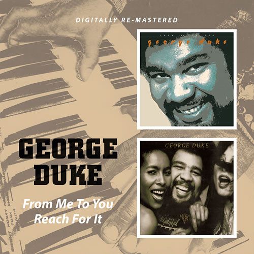 George Duke – From Me To You/Reach For It - CD George Duke – From Me To You/Reach For It - CD