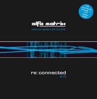 Various Artists - Alfa Matrix – Re:Connected ( 3.0 ) - 2CD+DVD