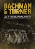 Bachman & Turner - Live At The Roseland Ballroom, NYC - DVD Bachman & Turner - Live At The Roseland Ballroom, NYC - DVD