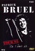 Patrick Bruel - On S'Etait Dit - Tour 95 - DVD