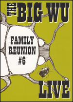 Big Wu - Family Reunion #6 - Live - DVD