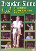 Brendan Shine - Live! - In Concert at The Circus - DVD Brendan Shine - Live! - In Concert at The Circus - DVD