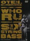 Oteil Burbridge - Who RU: Six String Bass - DVD