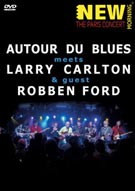 Larry Carlton, Robben Ford & Autour Du Blues-Paris Concert- DVD