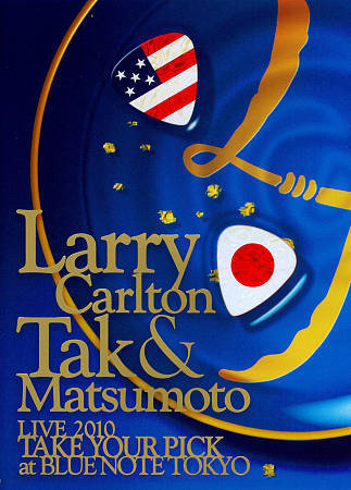 LARRY CARLTON AND TAK MATSUMOTO - LIVE 2010 - DVD