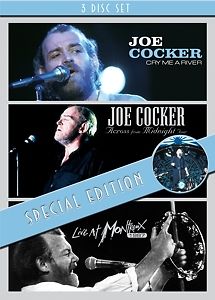Joe Cocker -Cry Me A River/Across From Midnight/Montreux 87-3DVD Joe Cocker -Cry Me A River/Across From Midnight/Montreux 87-3DVD