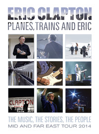 Eric Clapton - Planes, Trains & Eric - DVD